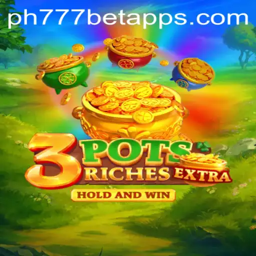 Unveiling 3potsExtra: A Thrilling Addition to PH777 Bet App