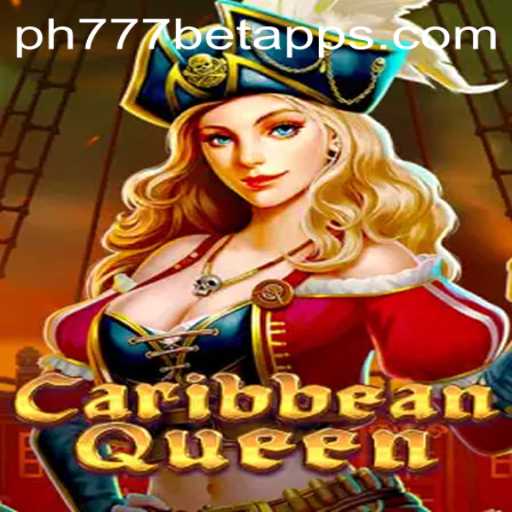 Dive into the Thrilling World of CaribbeanQueen with PH777 Bet App