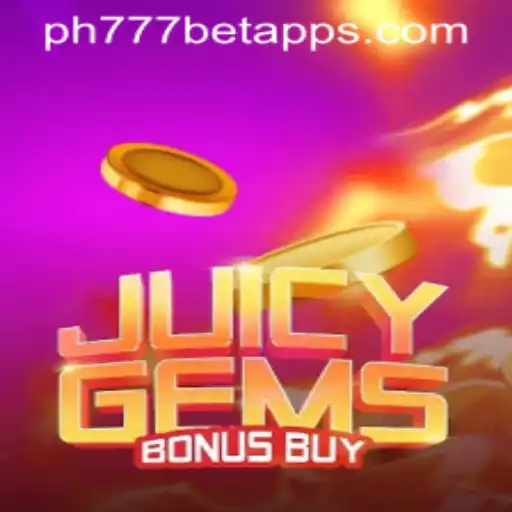 Discover the Thrilling World of JuicyGemsBonusBuy in PH777 Bet App
