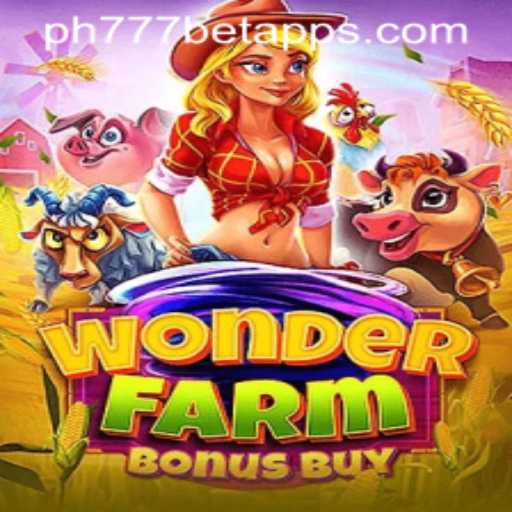 Explore the Enchanting World of WonderFarmBonusBuy in PH777 Bet App